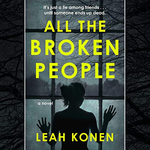 All the Broken People Audiobook By Leah Konen cover art