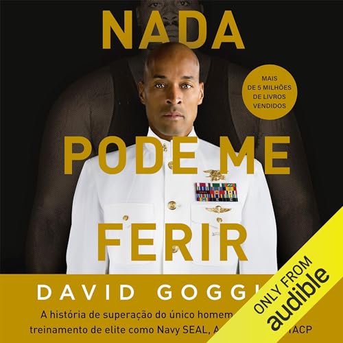 Nada pode me ferir Audiolivro Por David Goggins capa