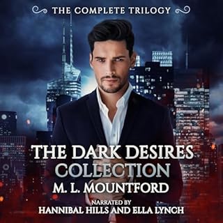 Dark Desires Collection: The Complete Trilogy Audiobook By M.L. Mountford cover art