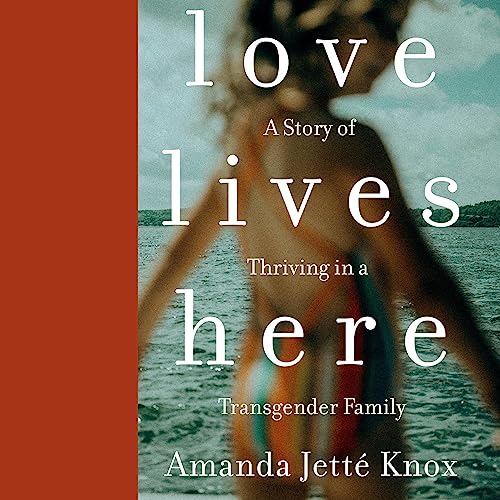 Love Lives Here Audiolibro Por Rowan Jetté Knox arte de portada