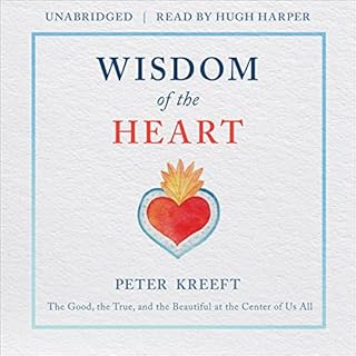 Wisdom of the Heart Audiolibro Por Peter Kreeft arte de portada