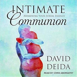 Intimate Communion Audiobook By David Deida cover art