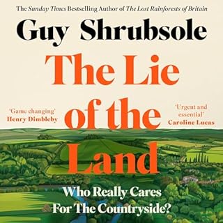 The Lie of the Land Audiobook By Guy Shrubsole cover art