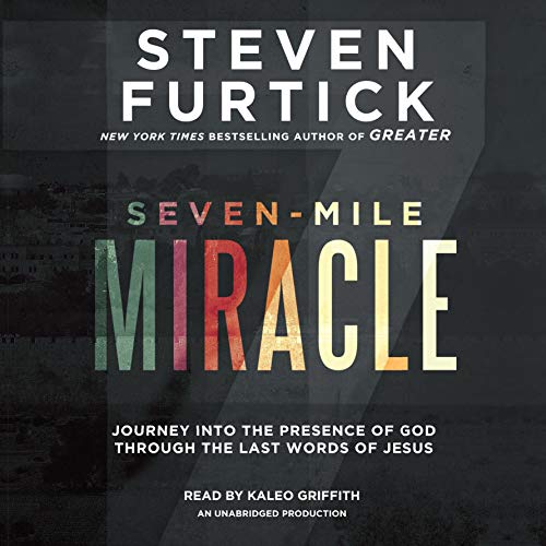 Seven-Mile Miracle Audiolibro Por Steven Furtick arte de portada