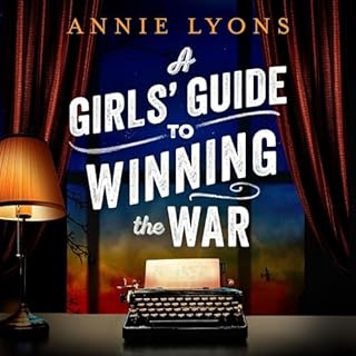 A Girls' Guide to Winning the War Audiolibro Por Annie Lyons arte de portada