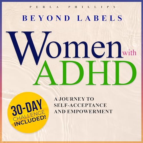 Women with ADHD: Beyond Labels cover art