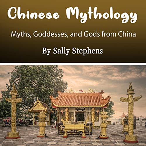 Chinese Mythology Audiolibro Por Sally Stephens arte de portada