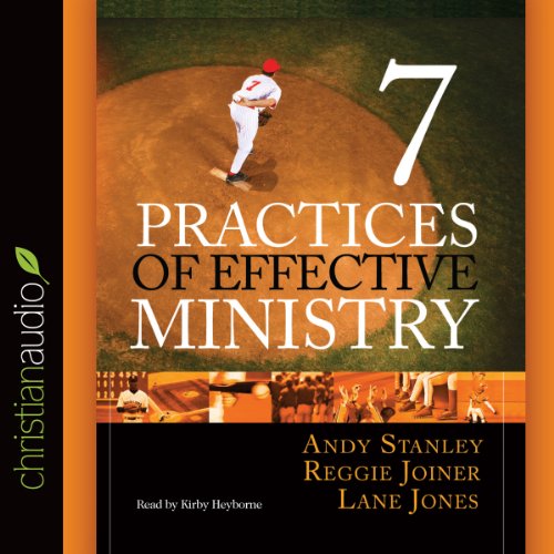 Seven Practices of Effective Ministry Audiobook By Andy Stanley cover art