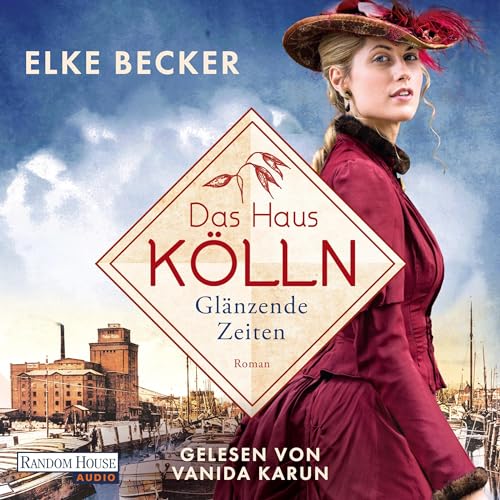 Das Haus Kölln. Glänzende Zeiten Audiolivro Por Elke Becker capa