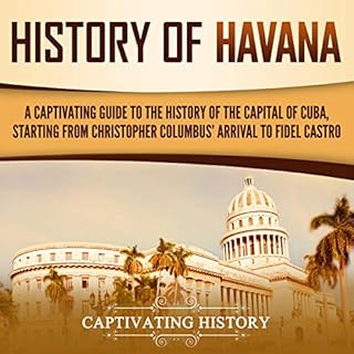 History of Havana Audiolibro Por Captivating History arte de portada