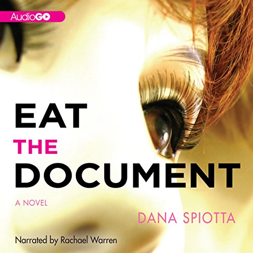 Eat the Document Audiolibro Por Dana Spiotta arte de portada