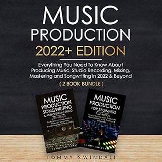 Music Production 2022+ Edition Audiobook By Tommy Swindali cover art