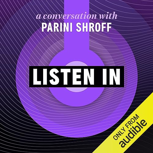 Couverture de Listen In: A Conversation with Parini Shroff