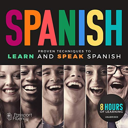 Spanish: Proven Techniques to Learn and Speak Spanish cover art