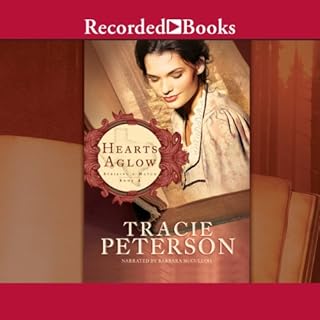 Hearts Aglow Audiobook By Tracie Peterson cover art