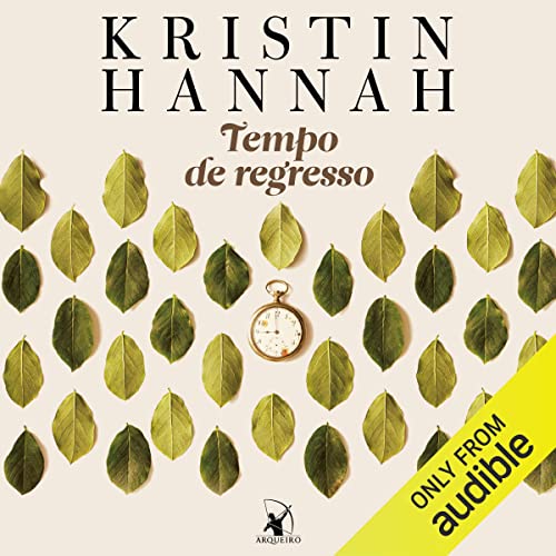 Tempo de regresso Audiolivro Por Kristin Hannah capa