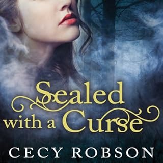 Sealed with a Curse Audiobook By Cecy Robson cover art