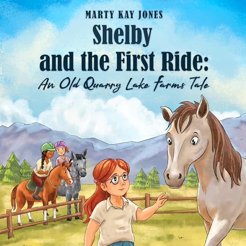 Shelby and the First Ride Audiobook By Marty Kay Jones cover art