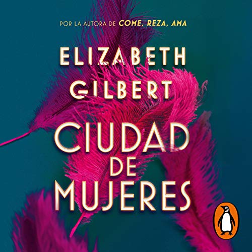 Ciudad de mujeres [City of Girls] cover art