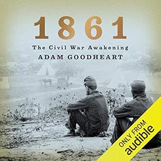 1861: The Civil War Awakening Audiolibro Por Adam Goodheart arte de portada