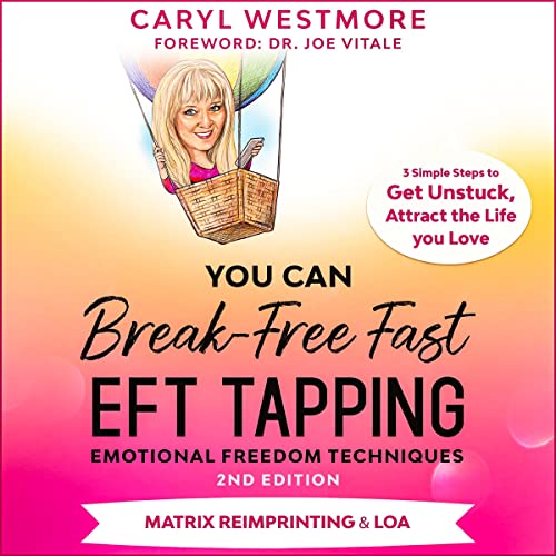 You Can Break-Free Fast EFT Tapping: 2nd Edition cover art