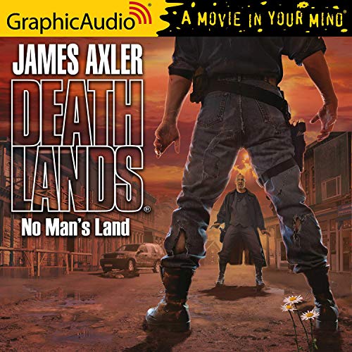 No Man's Land [Dramatized Adaptation] Audiobook By James Axler cover art