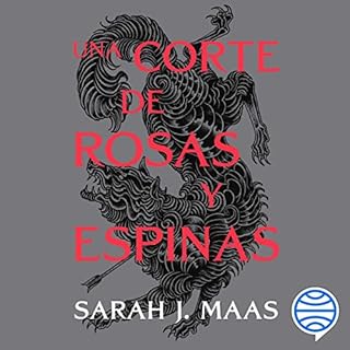 Una corte de rosas y espinas 1 Audiolibro Por Sarah J. Maas, Márgara Averbach - traductor arte de portada