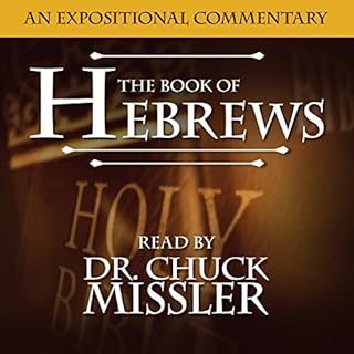 The Book of Hebrews: A Commentary Audiobook By Chuck Missler cover art