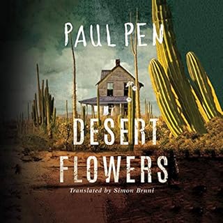 Desert Flowers Audiobook By Paul Pen, Simon Bruni - translator cover art