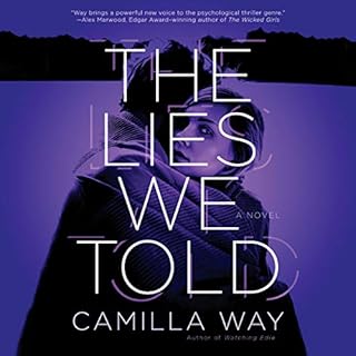 The Lies We Told Audiobook By Camilla Way cover art