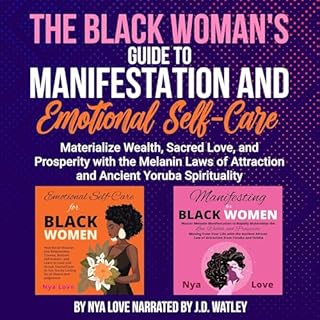 The Black Woman's Guide to Manifestation and Emotional Self-Care Audiobook By Nya Love cover art