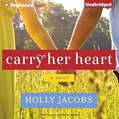 Carry Her Heart Audiobook By Holly Jacobs cover art