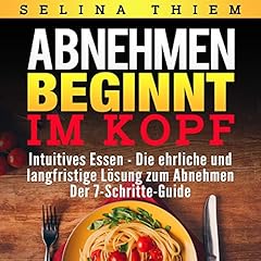 Abnehmen beginnt im Kopf - Intuitives Essen Titelbild