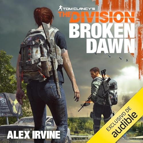 Broken Dawn. Tom Clancy's The Division [Spanish Edition] Audiobook By Alex Irvine cover art