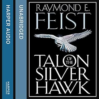 Talon of the Silver Hawk Audiobook By Raymond E. Feist cover art