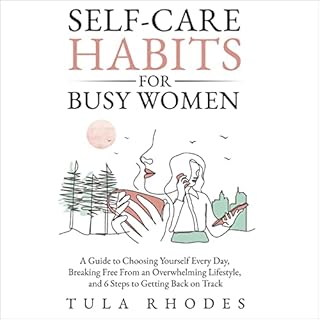 Self-Care Habits for Busy Women Audiobook By Tula Rhodes cover art