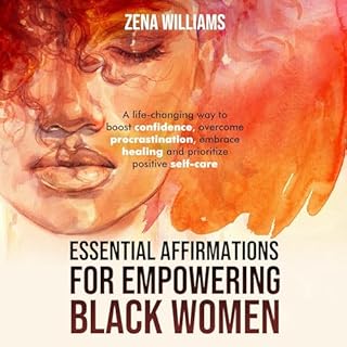 Essential Affirmations For, Empowering Black Women Audiobook By Zena Williams cover art