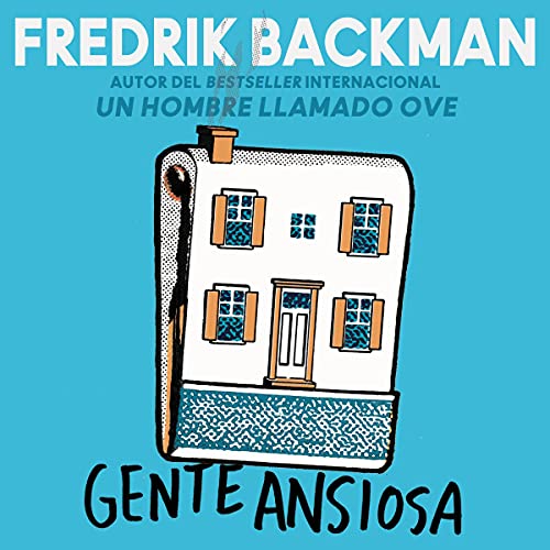 Anxious People \\ Gente ansiosa (Spanish Edition) Audiolibro Por Fredrik Backman arte de portada