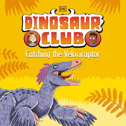 Dinosaur Club: Catching the Velociraptor cover art