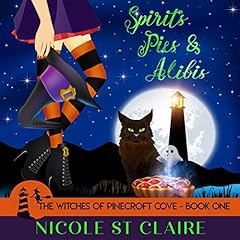 Spirits, Pies & Alibis Audiolibro Por Nicole St. Claire arte de portada