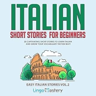 Italian Short Stories for Beginners: Volume 2 Audiobook By Lingo Mastery cover art