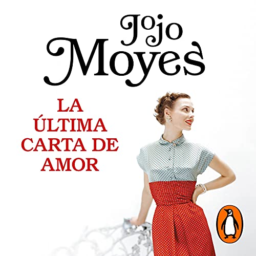 La última carta de amor [The Last Love Letter] Audiobook By Jojo Moyes cover art