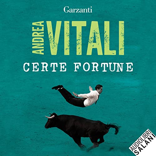 Certe fortune Audiobook By Andrea Vitali cover art