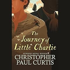 The Journey of Little Charlie Audiolibro Por Christopher Paul Curtis arte de portada