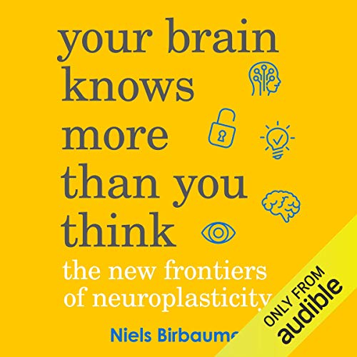 Your Brain Knows More Than You Think Audiobook By Neils Birbaumer cover art