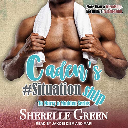 Caden's #Situationship Audiobook By Sherelle Green cover art