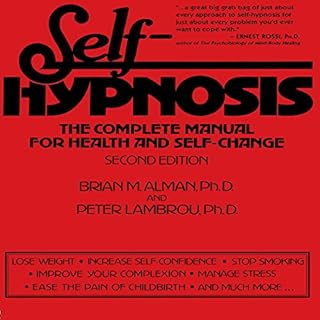 Self-Hypnosis Audiobook By Brian M. Alman PhD, Peter Lambrou PhD cover art