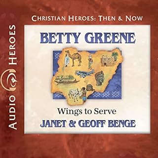 Betty Greene Audiobook By Janet Benge, Geoff Benge cover art