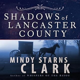 Shadows of Lancaster County Audiobook By Mindy Starns Clark cover art