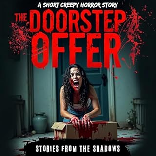 The Doorstep Offer: A Short Creepy Horror Story cover art